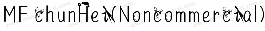 MF chunHei(Noncommercial) Regular字体转换